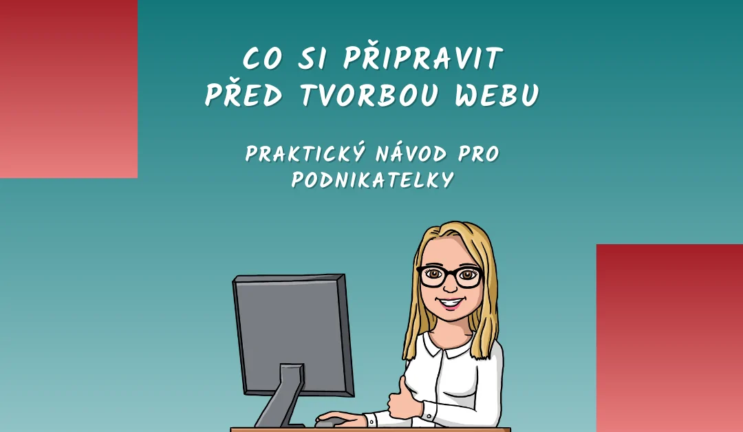 Co si připravit před tvorbou webu: praktický návod pro podnikatelky